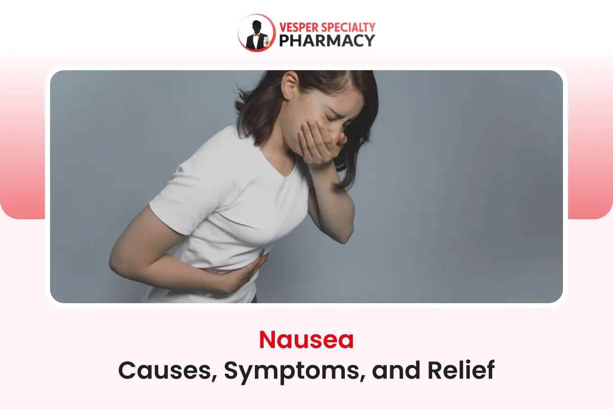 Nausea Causes, Symptoms, and Relief