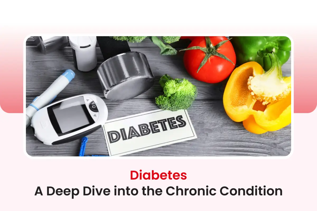 Diabetes A Deep Dive into the Chronic Condition