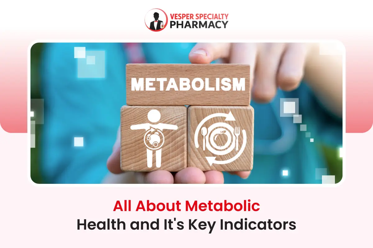 All About Metabolic Health and It's Key Indicators